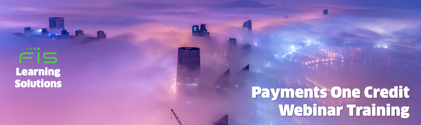 FIS Learning Solutions Payments One Credit Webinar Training